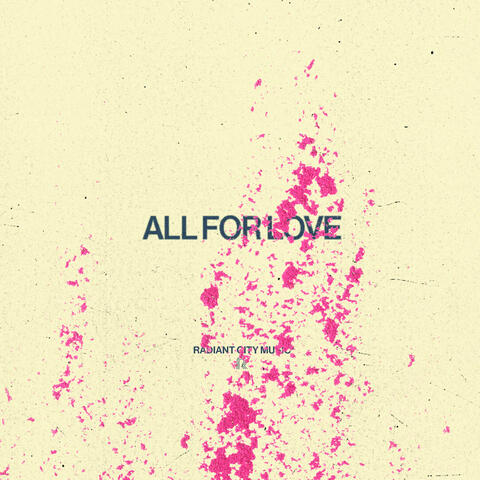 All for Love