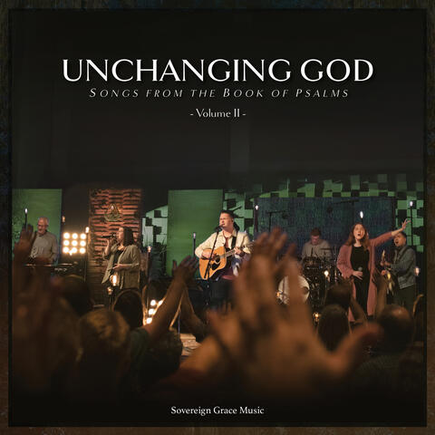 Unchanging God: Songs from the Book of Psalms, Vol. 2