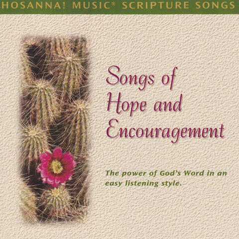 Hosanna! Music Scripture Songs: Songs of Hope & Encouragement