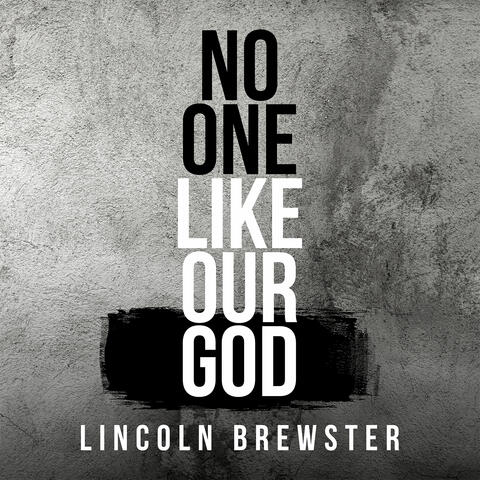 No One Like Our God
