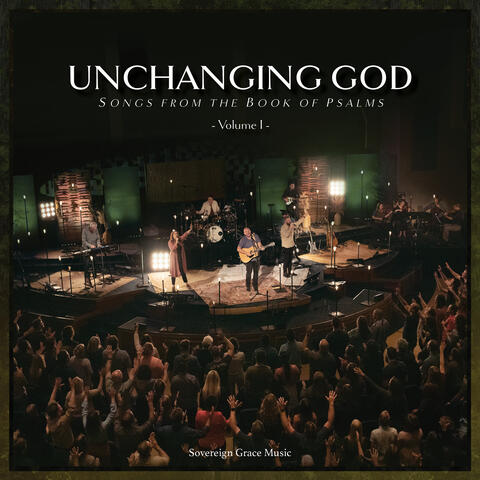 Unchanging God: Songs from the Book of Psalms, Vol. 1