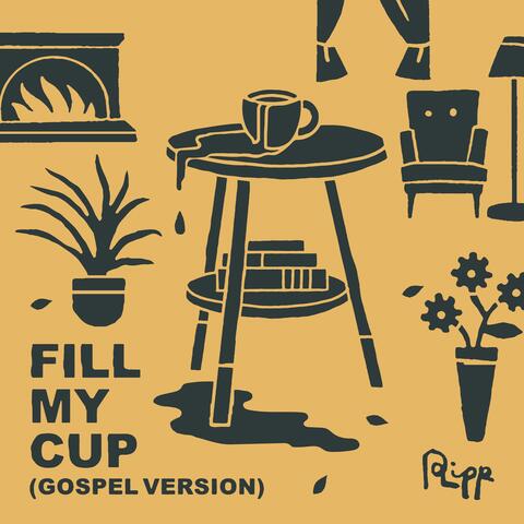 Fill My Cup