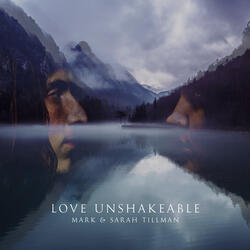 Love Unshakable