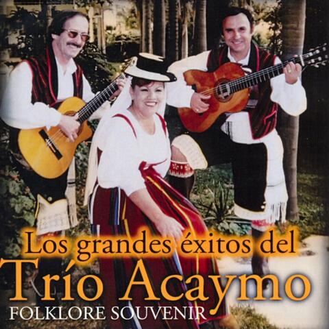 Los Grandes Exitos Del Trio Acaymo. Folklore Souvenir