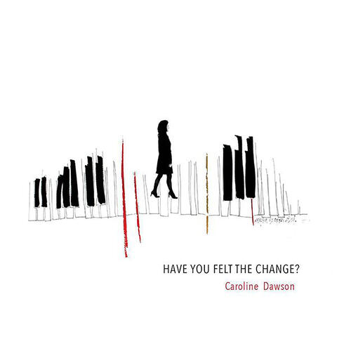 Have You Felt the Change?