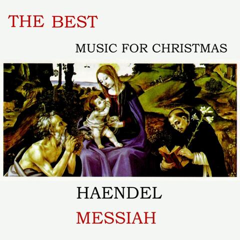 George Frideric Handel: The Best Music for Christmas Haendel Messiah