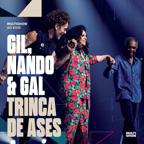 Gilberto Gil & Nando Reis & Gal Costa