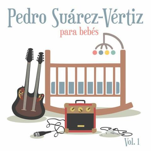 Pedro Suárez Vértiz para Bebés