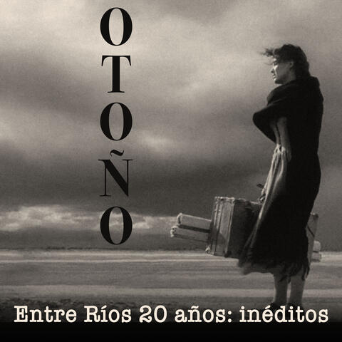 Otoño - Entre Ríos 20 Años: Inéditos