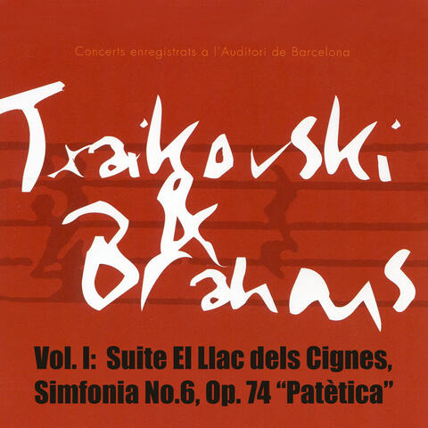 Vol. I: Suite el Llac dels Cignes, Simfonia No. 6, Op. 74 "Patètica"