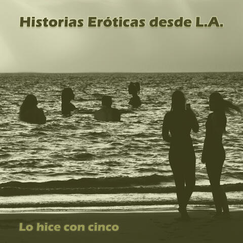 Historias Eróticas Desde L.A.