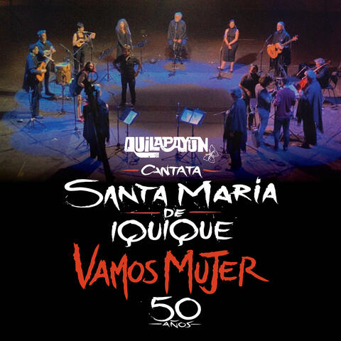 Cantata Santa María de Iquique Vamos Mujer