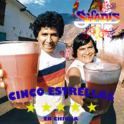 Cinco Estrellas en Chicha