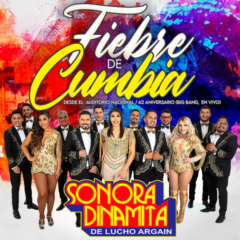 Fiebre de Cumbia Desde El Auditorio Nacional / 62 Aniversario