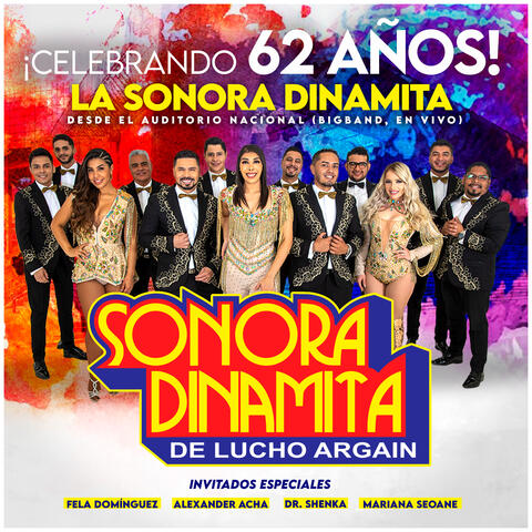 Celebrando 62 Años, La Sonora Dinamita Desde el Auditorio Nacional