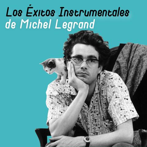 Los Éxitos Instrumentales de Michel Legrand