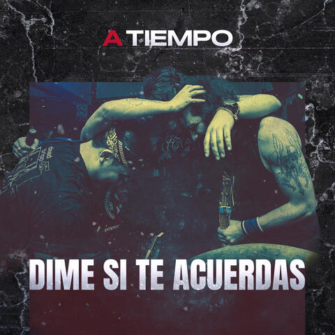 Dime si te acuerdas