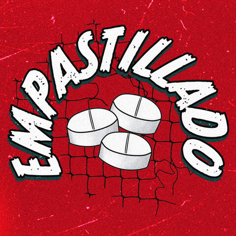 EMPASTILLADO (Dejaste la Cocaína, Dejaste la Marihuana)