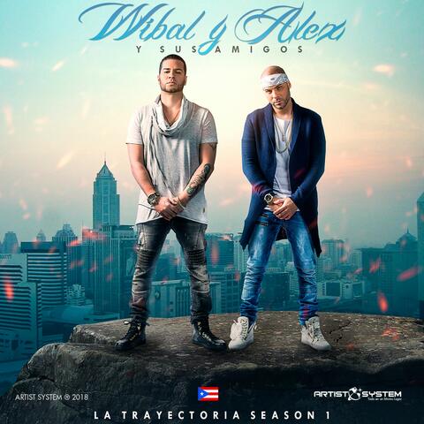Wibal y Alex La Trayectoria Season Vol 1