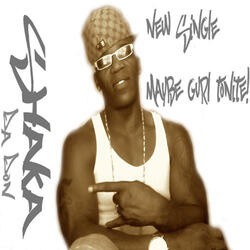 Maybe Gurl Tonite!