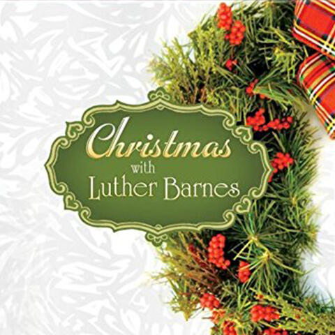 Christmas With Luther Barnes