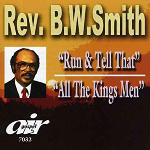 Sermons: Run and Tell That & All the Kings Men