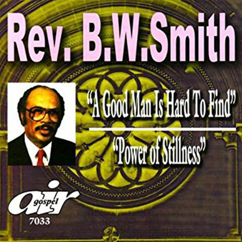 Sermons: A Good Man Is Hard to Find &Power of Stillness