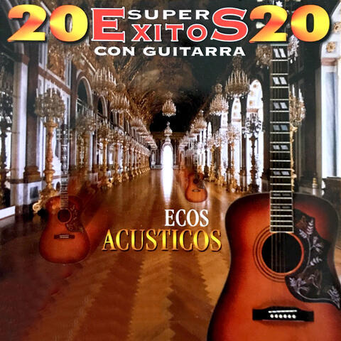 20 Súper Éxitos Con Guitarra