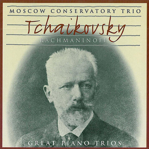 Tchaikovsky & Rachmaninoff: Great Piano Trios
