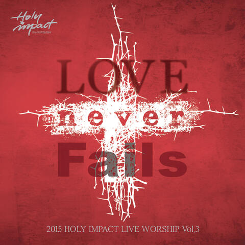 Love Never Fails
