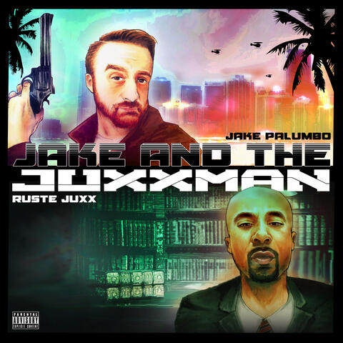 Jake & The Juxxman