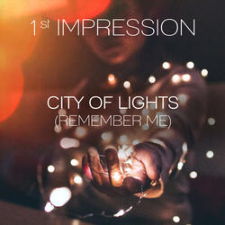 City Of Lights (Remember Me)