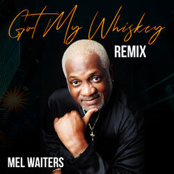 Got My Whiskey (Radio Remix)