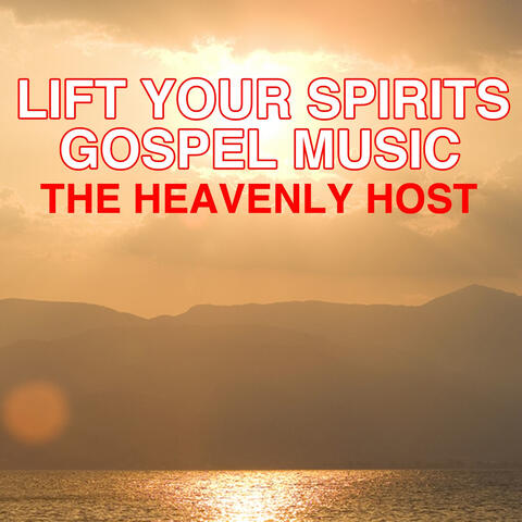 Lift Your Spirits Gospel Music