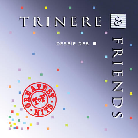 Trinere & Friends Greatest Hits