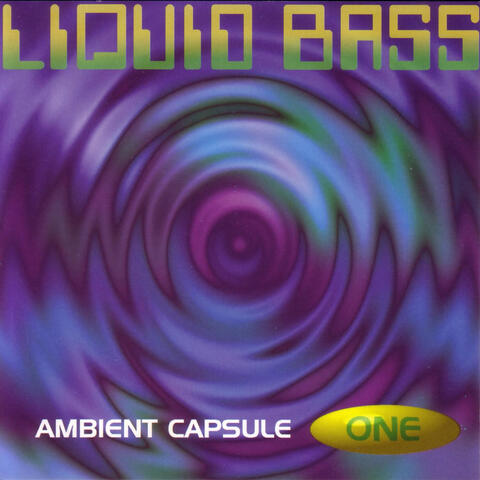 Liquid Bass - Ambient Capsule One