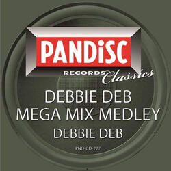 MegaMix Medley (When I Hear Music, Lookout Weekend, There's A Party Goin' On) (Mega Debbie Dub)
