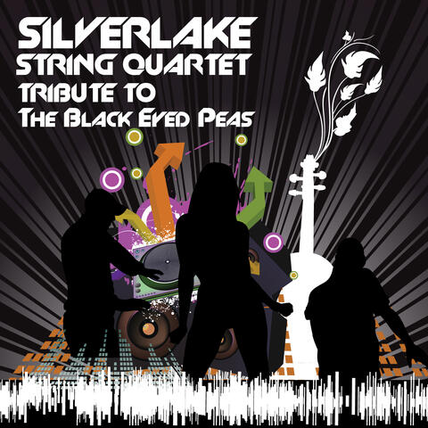 Silverlake String Quartet Tribute to the Black Eyed Peas