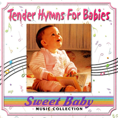 Sweet Baby Music: Tender Hymns For Babies Lullabies