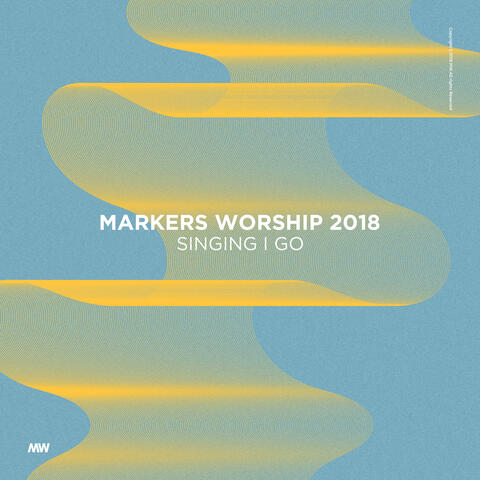 Markers Worship 2018 Singing I Go
