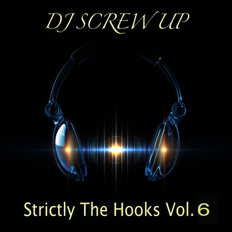 Strictly The Hooks Vol. 6