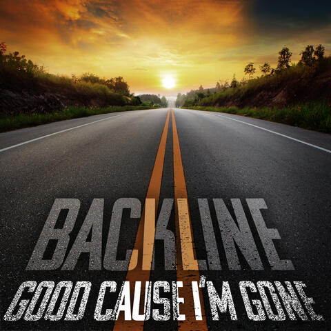 Good 'Cause I'm Gone