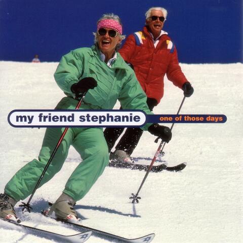 My Friend Stephanie
