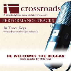 He Welcomes The Beggar (Performance Track Low with Background Vocals)