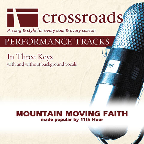 Mountain Moving Faith (Made Popular by 11th Hour) [Performance Track]
