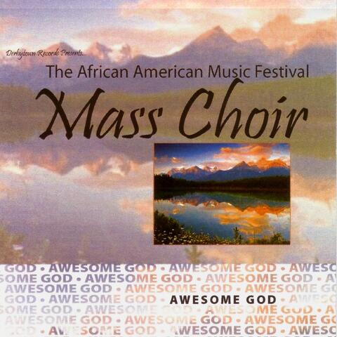The African American Music Festival Mass Choir