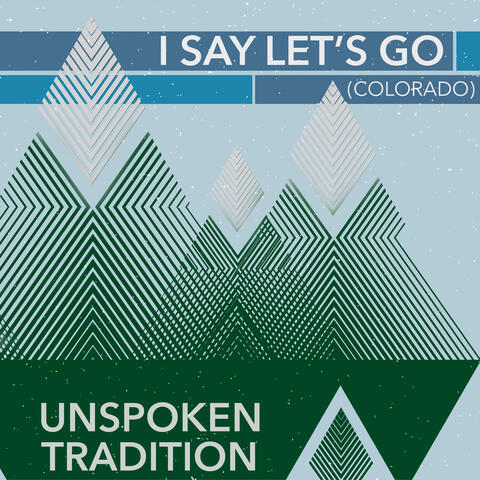 I Say Let's Go (Colorado)