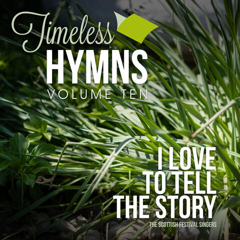 Timeless Hymns, Vol. 10: I Love To Tell The Story