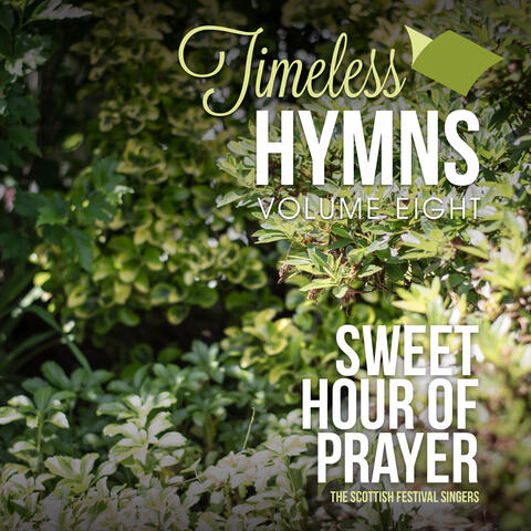 Timeless Hymns, Vol. 8: Sweet Hour of Prayer
