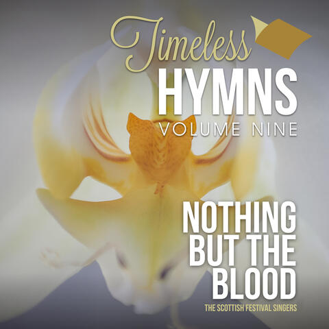 Timeless Hymns, Vol. 9: Nothing But The Blood